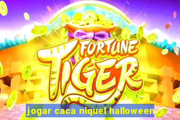 jogar caca niquel halloween